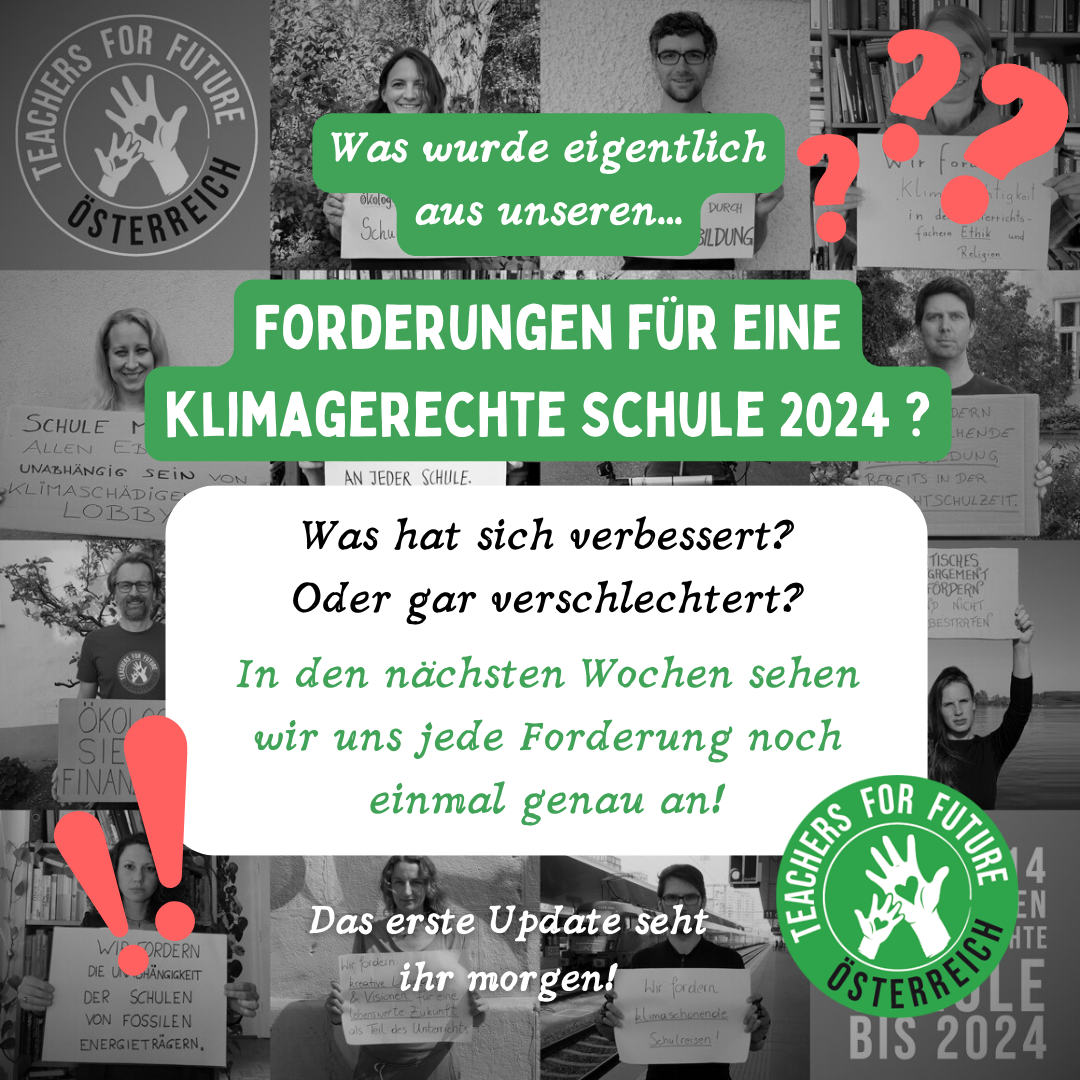 Social Media Post von Teachers For Future Februar 2024: "Was wurde eigentlich aus unseren... FORDERUNGEN FÜR EINE KLIMAGERECHTE SCHULE 2024 ? Was hat sich verbessert? Oder gar verschlechtert? In den nächsten Wochen sehen wir uns jede Forderung noch einmal genau an! Das erste Update seht ihr morgen!