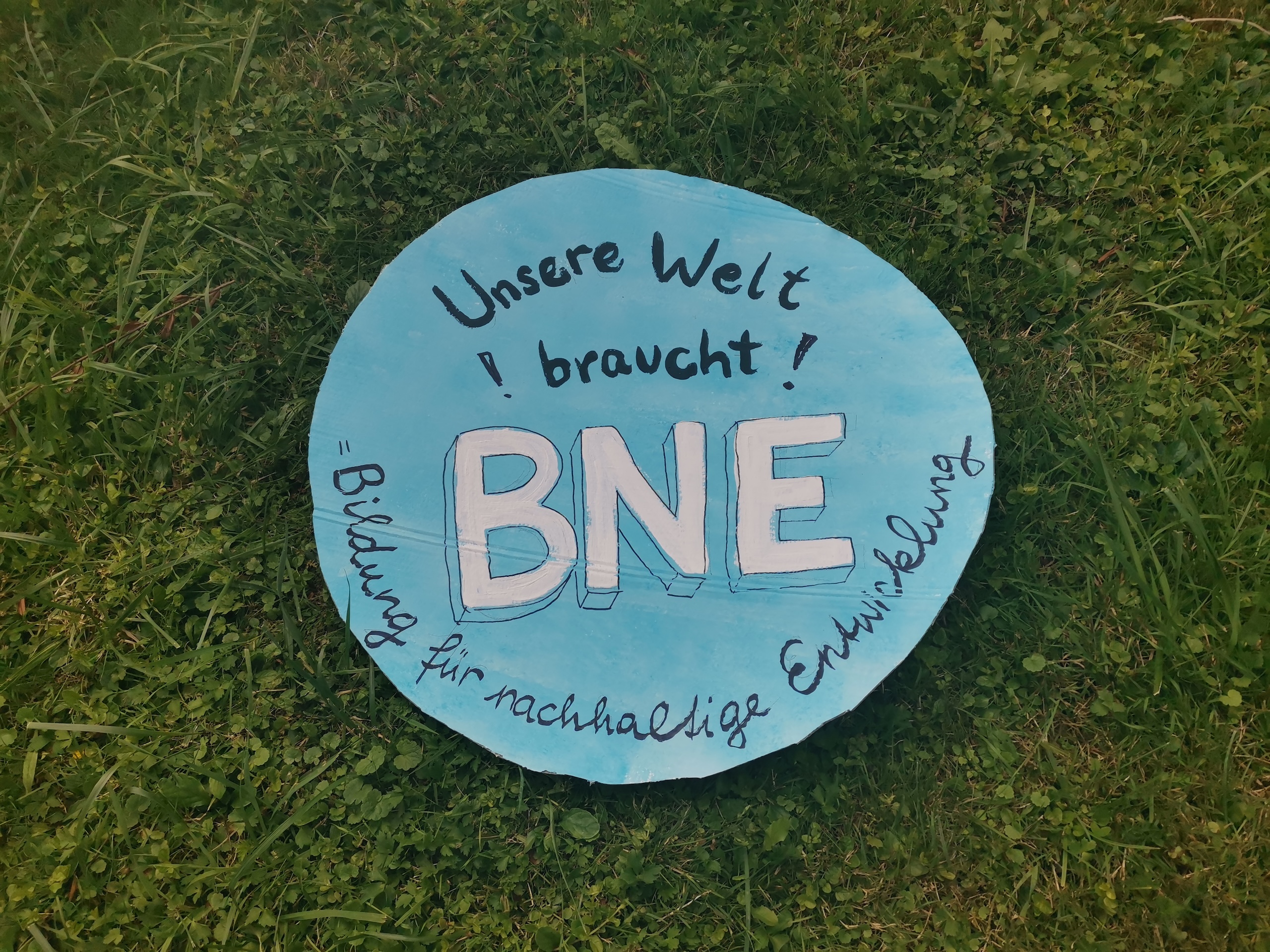 Unsere Welt braucht BNE (Bildung für nachhaltige Entwicklung)!